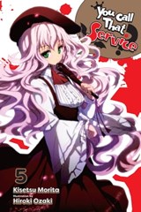 You Call That Service?, Vol. 5 (light novel) - Kisetsu Morita ; Hiroki Ozaki - 9781975325077