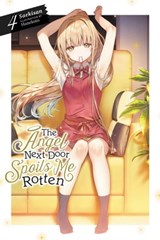The Angel Next Door Spoils Me Rotten, Vol. 4 (light novel) - Saekisan ; Hanekoto - 9781975344412