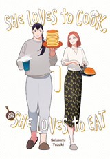 She Loves to Cook, and She Loves to Eat, Vol. 1 - Caleb Cook ; Phil Christie ; Sakaomi Yuzaki - 9781975348823