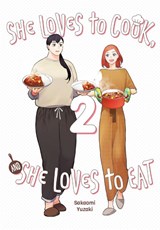 She Loves to Cook, and She Loves to Eat, Vol. 2 - Caleb Cook ; Phil Christie ; Sakaomi Yuzaki - 9781975362973