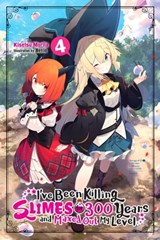 I've Been Killing Slimes for 300 Years and Maxed Out My Level, Vol. 4 - Kisetsu Morita ; Benio - 9781975382643