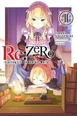 Re:ZERO -Starting Life in Another World-, Vol. 11 (light novel) - Tappei Nagatsuki ; Shinichirou Otsuka - 9781975383190