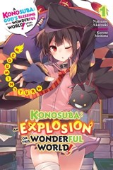 Konosuba: An Explosion on This Wonderful World!, Vol. 1 (light novel) - Natsume Akatsuki ; Kurone Mishima - 9781975387013