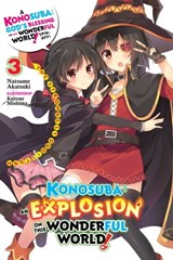 Konosuba: An Explosion on This Wonderful World!, Vol. 3 (light novel) - Kurone Mishima ; Natsume Akatsuki - 9781975387051