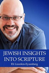 Jewish Insights Into Scripture - Eli Lizorkin-Eyzenberg - 9781981822041