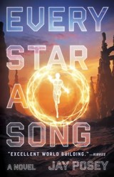 Every Star a Song - Jay Posey - 9781982107789