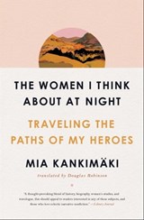 The Women I Think About at Night - Mia Kankimäki - 9781982129248
