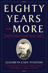 Eighty Years and More - Elizabeth Cady Stanton ; Ann D. Gordon - 9781982136253