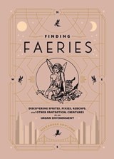 Finding Faeries - Alexandra Rowland - 9781982150273