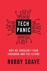 Tech Panic - Robby Soave - 9781982159610