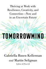 Tomorrowmind - Gabriella Rosen Kellerman ; Martin E. P. Seligman - 9781982159788