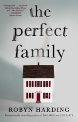 The Perfect Family - Robyn Harding - 9781982169404