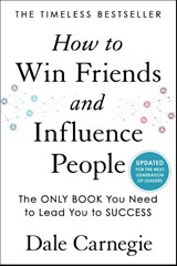 How to Win Friends and Influence People - Dale Carnegie - 9781982171469