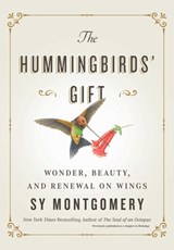 Hummingbirds' Gift - Sy Montgomery - 9781982176082