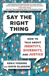 Say the Right Thing - Kenji Yoshino ; David Glasgow - 9781982181406
