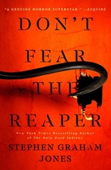 Don't Fear the Reaper - Stephen Graham Jones - 9781982186616