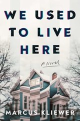We Used to Live Here - Marcus Kliewer - 9781982198800