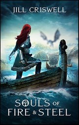 Souls of Fire and Steel - Jill Criswell - 9781982556839