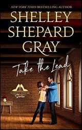 Take the Lead - Shelley Shepard Gray - 9781982658571