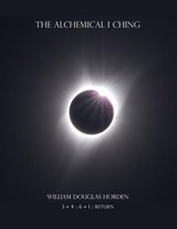 The Alchemical I Ching - HORDEN,  William Douglas - 9781983980800