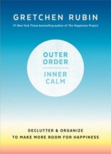 Outer Order, Inner Calm - Gretchen Rubin - 9781984822819