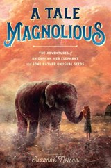 A Tale Magnolious - Suzanne Nelson - 9781984831767