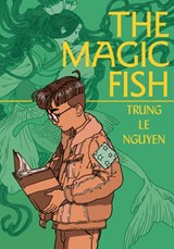 The Magic Fish - Trung Le Nguyen - 9781984851611