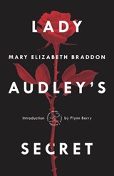 Lady Audley's Secret - Mary Elizabeth Braddon - 9781984854391