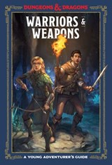 Warriors & Weapons (Dungeons & Dragons) - Jim Zub ; Stacy King ; Andrew Wheeler ; Official Dungeons & Dragons Licensed - 9781984856432