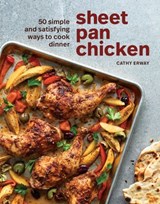 Sheet Pan Chicken - Cathy Erway - 9781984858559