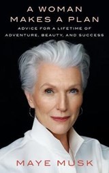 A Woman Makes a Plan - Maye Musk - 9781984878502