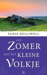 Een Zomer Met Het Kleine Volkje: Een waargebeurd verhaal - Tanis Helliwell - 9781987831290