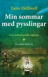 Min sommar med pysslingar: En sann historia - Tanis Helliwell - 9781987831726
