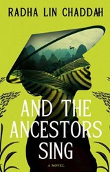 And The Ancestors Sing - Radha Lin Chaddah - 9781998672219