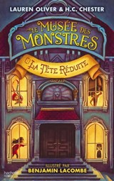 Le Musée des Monstres - Tome 1 - La tête réduite - Lauren Oliver - 9782010004353