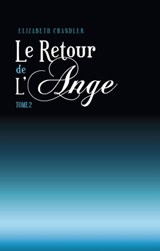 Le Retour de l'ange 2 - Elizabeth Chandler - 9782012022706