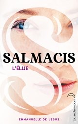 Salmacis 1 - L'élue - Emmanuelle de Jesus - 9782012046993