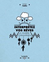 Interprétez vos rêves - Didier Colin - 9782012387416