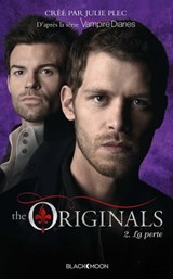 The Originals - Tome 2 - La perte - Julie Plec - 9782013976107