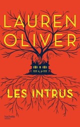 Les Intrus - Lauren Oliver - 9782013976206