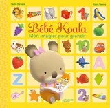Bébé Koala - Mon imagier pour grandir - Nadia Berkane ; Alexis Nesme - 9782013984935