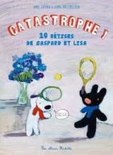 Les 10 catastrophes de Gaspard et Lisa - Anne Gutman - 9782015120744