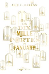 Les dix mille portes de January - Alix E. Harrow - 9782016283523