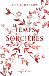 Le temps des sorcières - Alix E. Harrow - 9782016283561