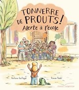 Tonnerre de prouts 2 : Alerte à l'école - Antoine Guilloppé - 9782017010890