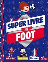 Mon super livre du foot - Willy Richert - 9782017054092