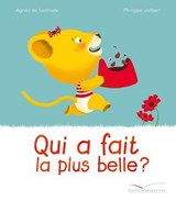 Qui a fait la plus belle ? - Agnès de Lestrade - 9782017086338