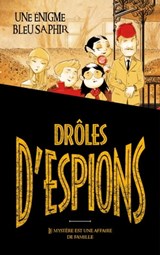 Drôles d'espions - Tome 1 - - Alessandro Gatti ; Pierdomenico Baccalario - 9782017110446