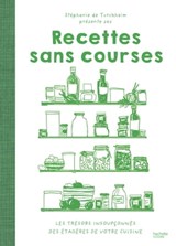 Recettes sans courses - Stéphanie De Turckheim - 9782017138471