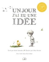 Un jour j'ai eu une idée - Kobi Yamada - 9782017140733